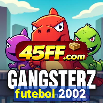 futebol 2002